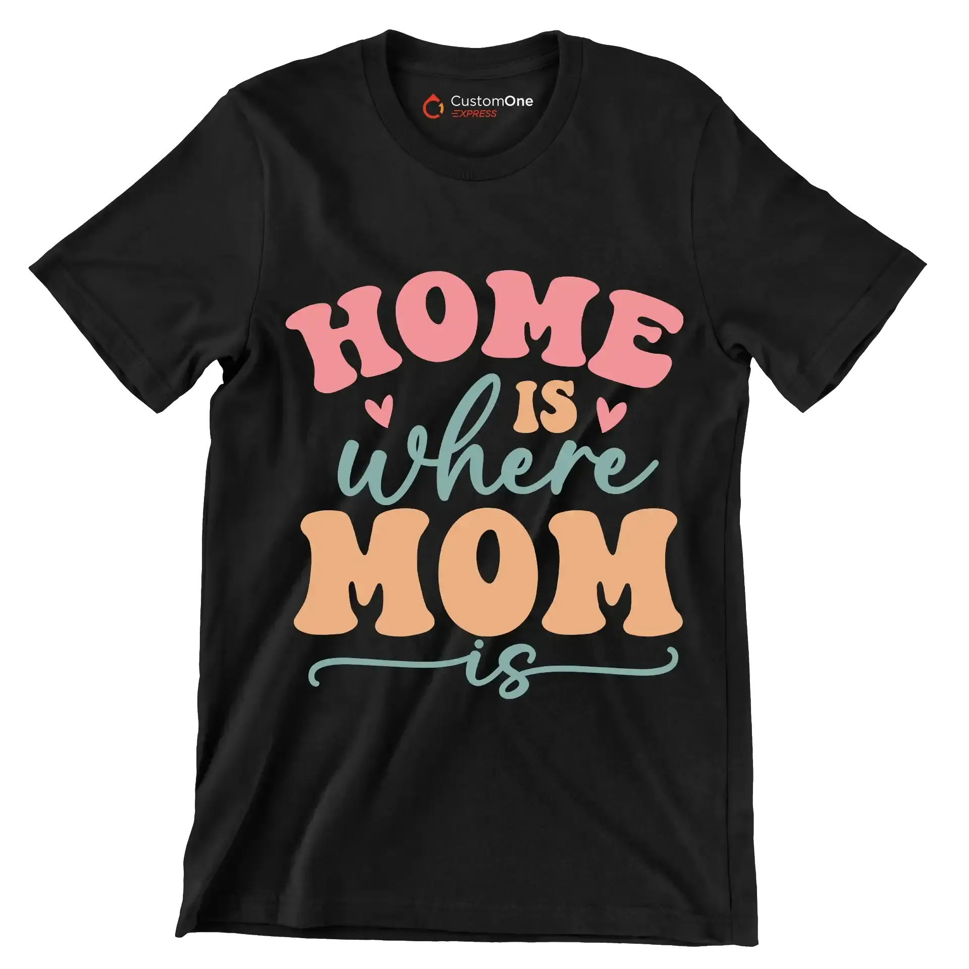 Home Is Where Mom Is - Mother’s Day T-Shirt-Black-S-Custom One Express