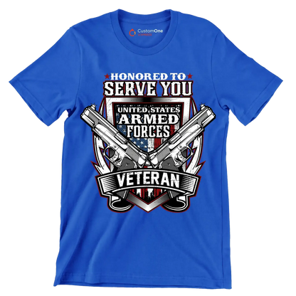 Honored to serve you united states armed forces veteran - Veterans Themed T-Shirt-Blue-S-Custom One Express
