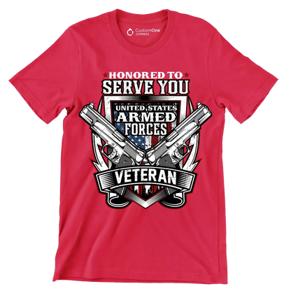 Honored to serve you united states armed forces veteran - Veterans Themed T-Shirt-Red-S-Custom One Express