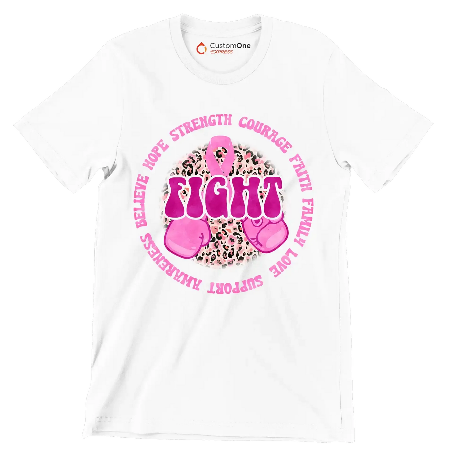 Hope strength courage faith family love support awareness believe fight - Breast Cancer Awareness T-Shirt-White-S-Custom One Express