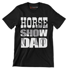 Horse Show Dad - Father’s Day T-Shirt-Black-S-Custom One Express
