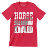 Horse Show Dad - Father’s Day T-Shirt-Red-S-Custom One Express