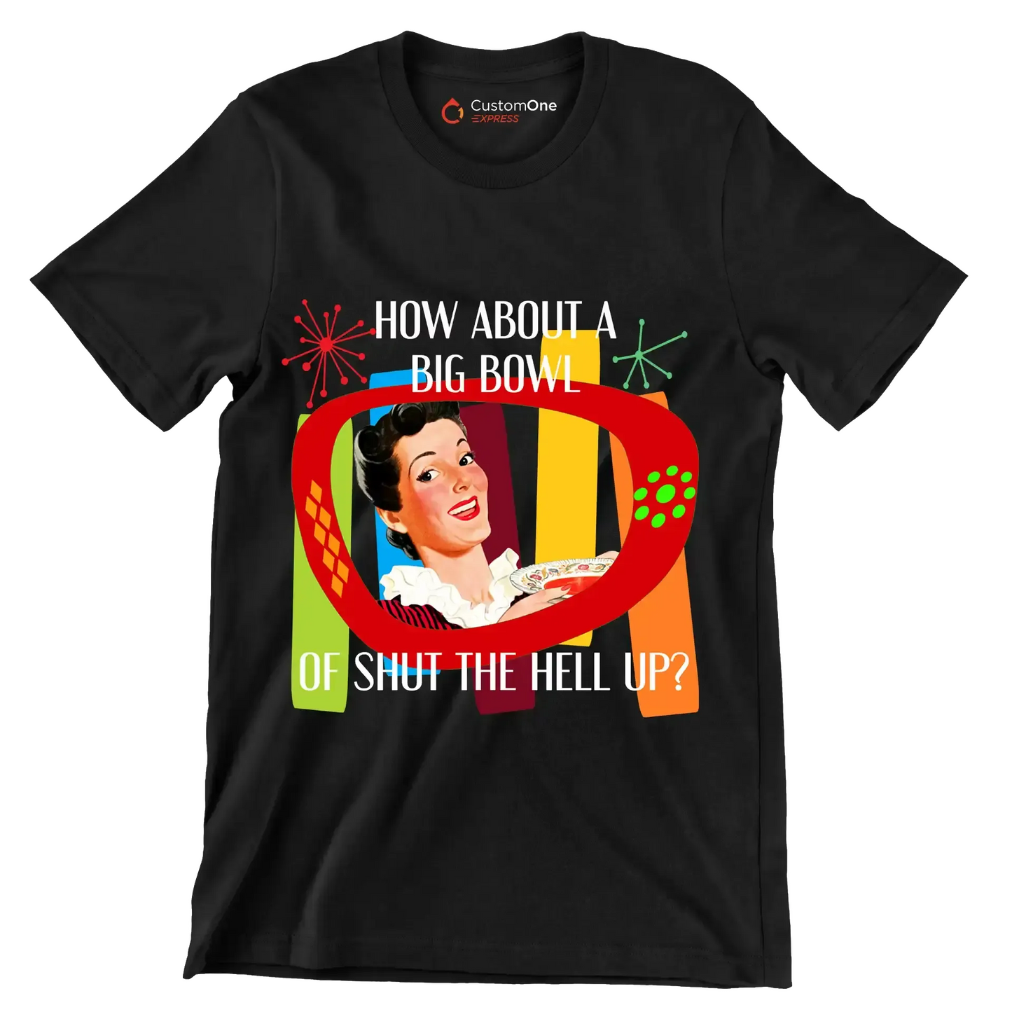 How about a big bowl of shut the hell up - Retro Themed T-Shirt-Black-S-Custom One Express