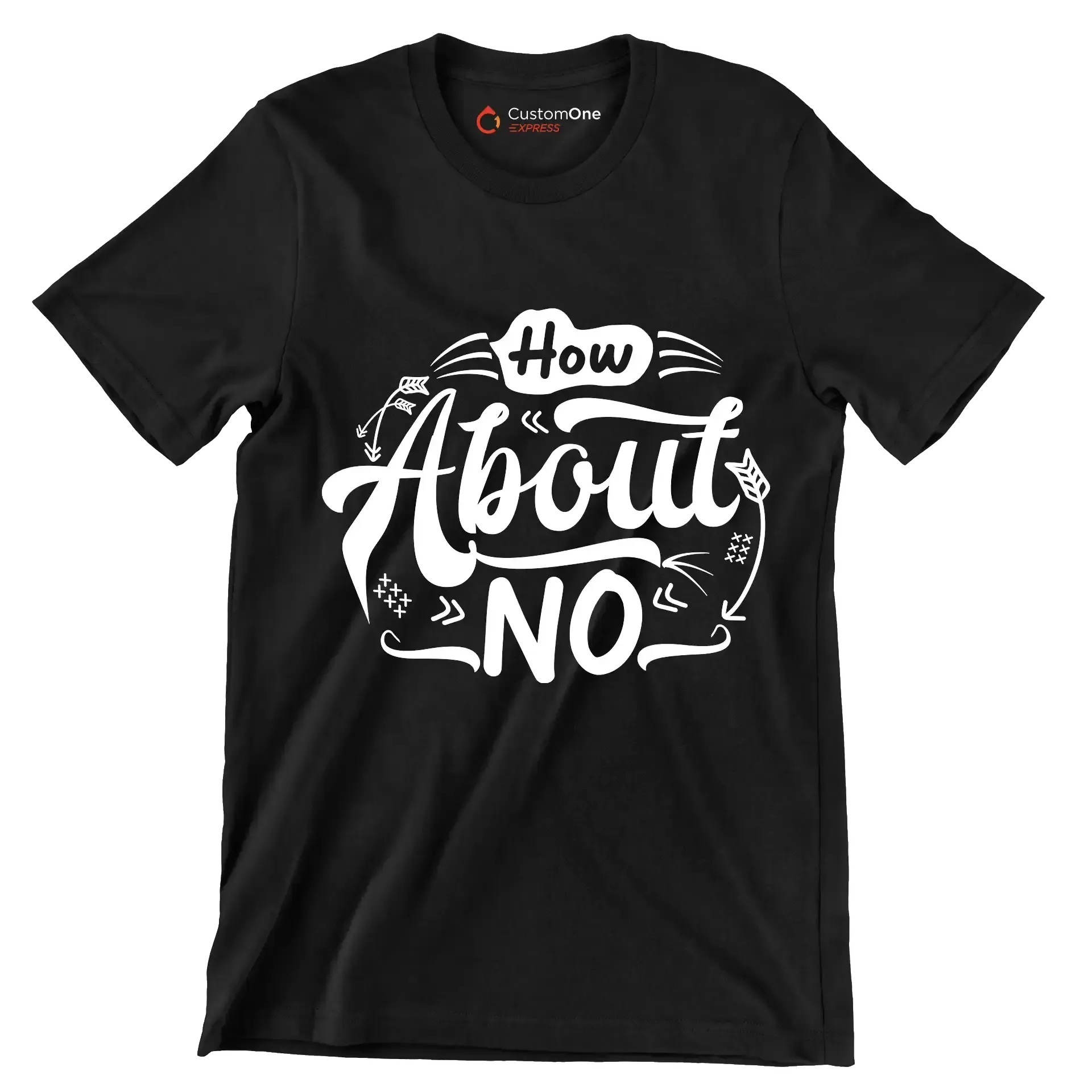 How about no - Sarcasm Themed T-Shirt-Black-S-Custom One Express