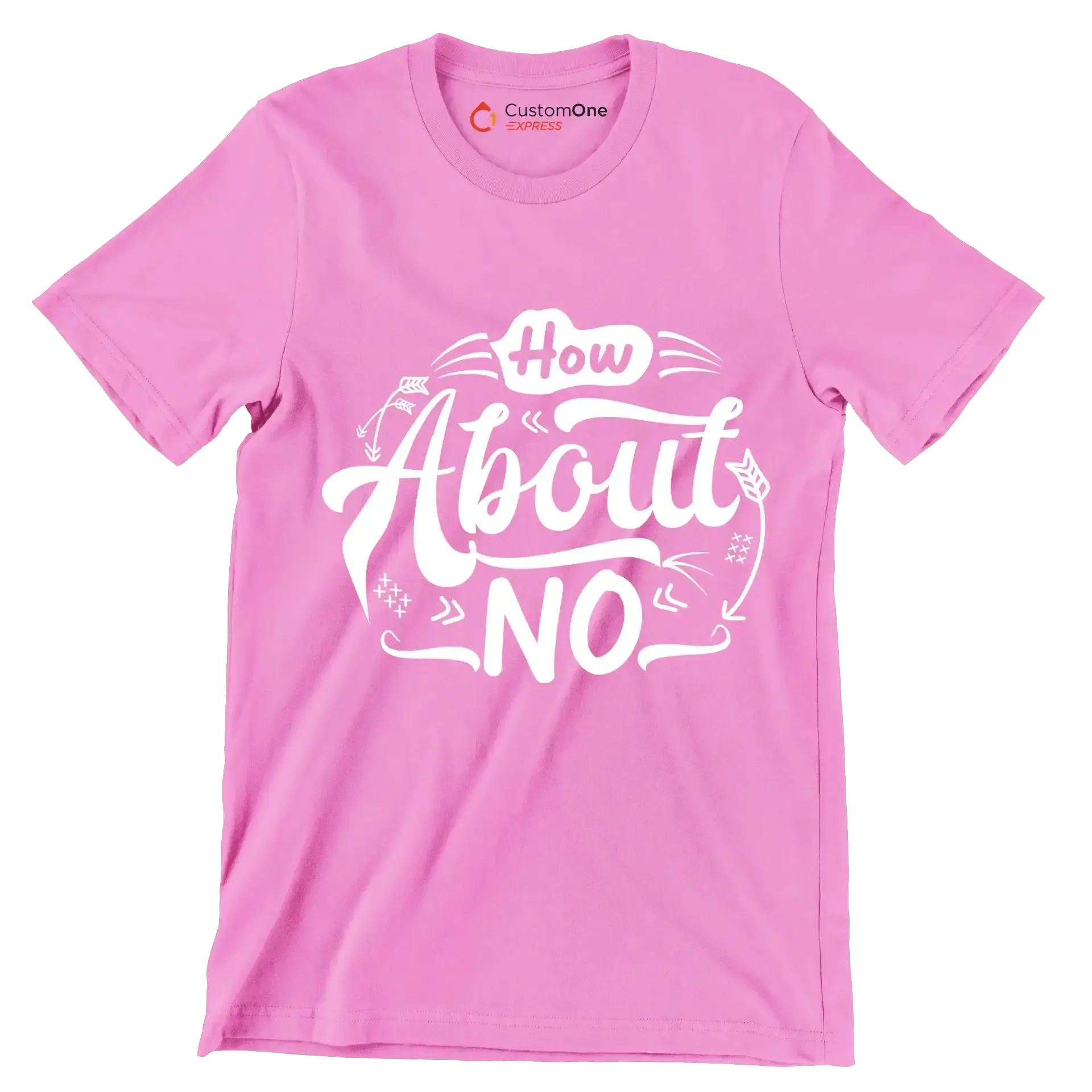 How about no - Sarcasm Themed T-Shirt-Pink-S-Custom One Express