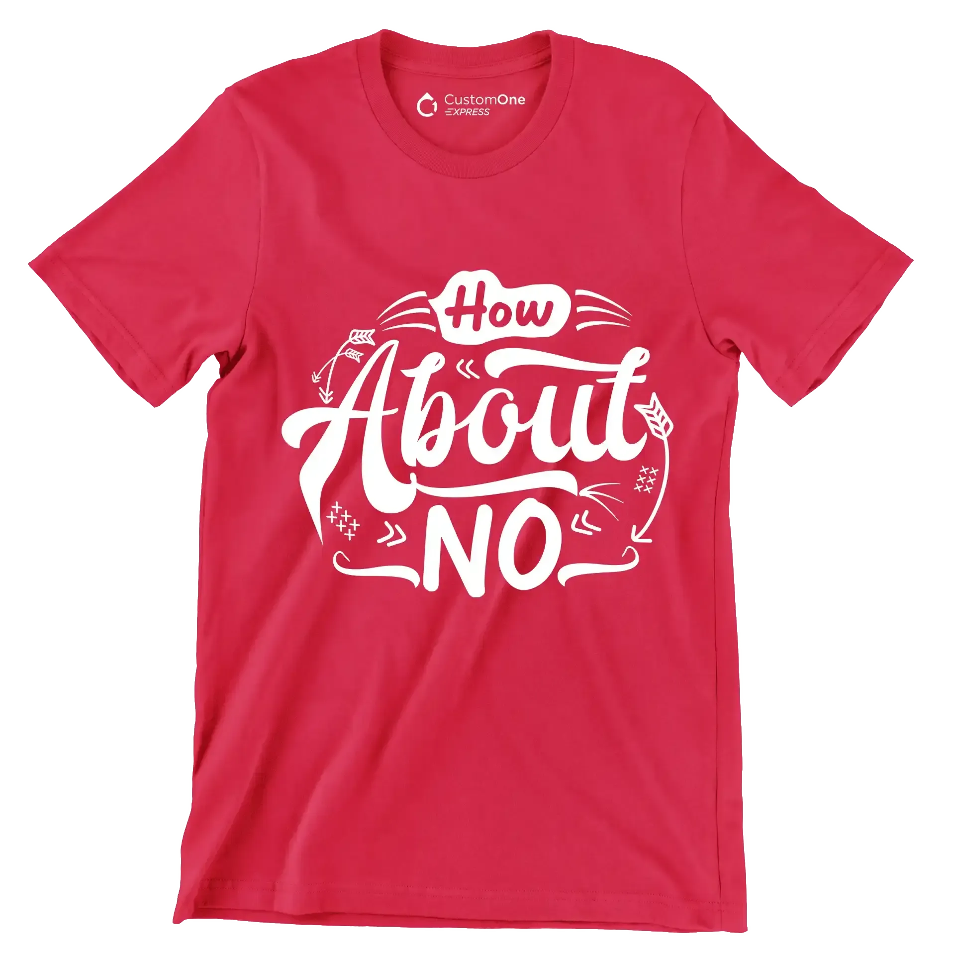 How about no - Sarcasm Themed T-Shirt-Red-S-Custom One Express