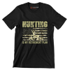 Hunting is my retirement plan - Retirement Themed T-Shirt-Black-S-Custom One Express