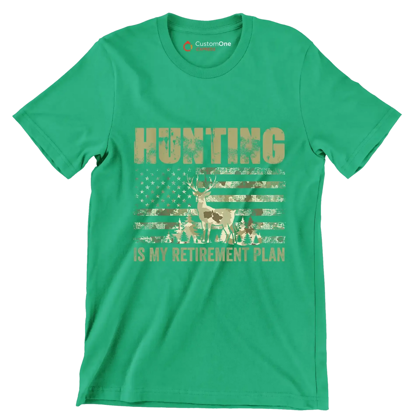 Hunting is my retirement plan - Retirement Themed T-Shirt-Green-S-Custom One Express
