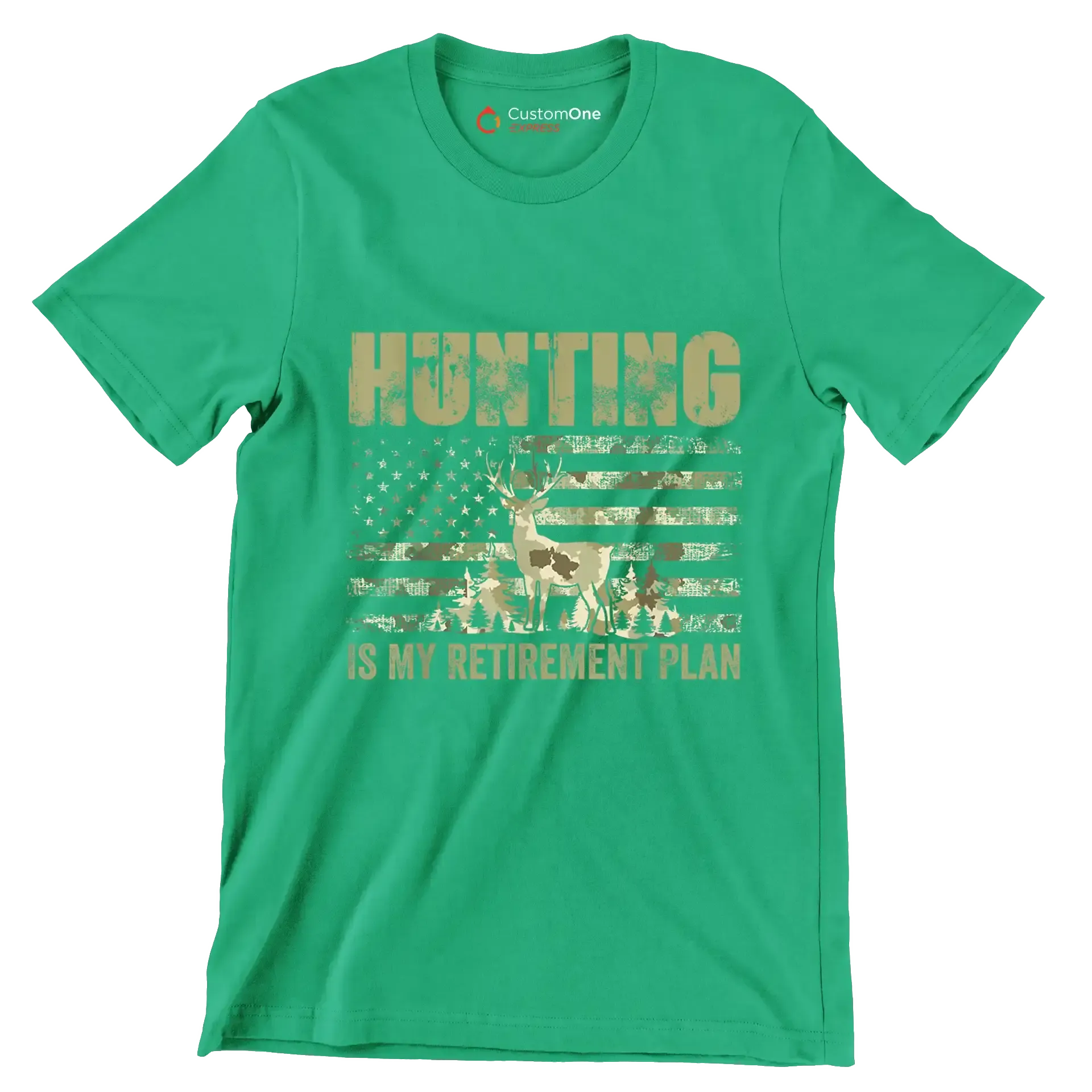 Hunting is my retirement plan - Retirement Themed T-Shirt-Green-S-Custom One Express