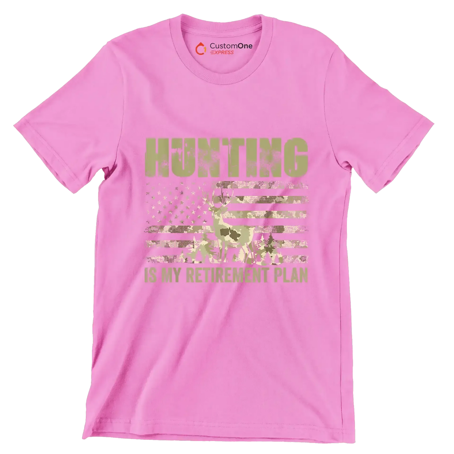 Hunting is my retirement plan - Retirement Themed T-Shirt-Pink-S-Custom One Express