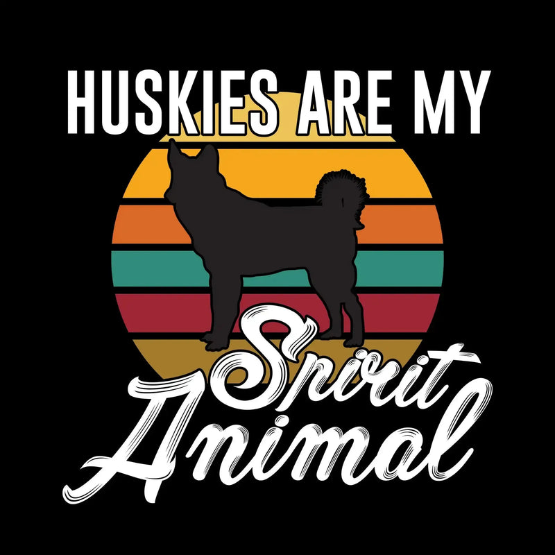 Huskies are my spirit animal - Dog Themed T-Shirt