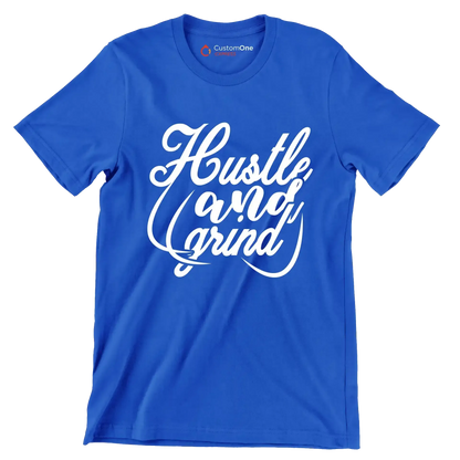 Hustle And Grind - Motivational Themed T-Shirt-Blue-S-Custom One Express