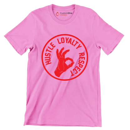 Hustle Loyalty Respect - Motivational Themed T-Shirt-Pink-S-Custom One Express