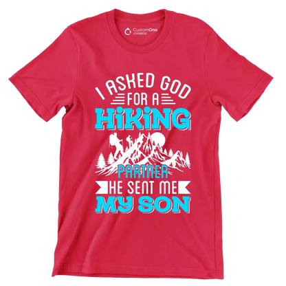 I ASKED GOD FOR A HIKING PARTNER HE SENT ME MY SON - Hiking Themed T-Shirt-Red-S-Custom One Express