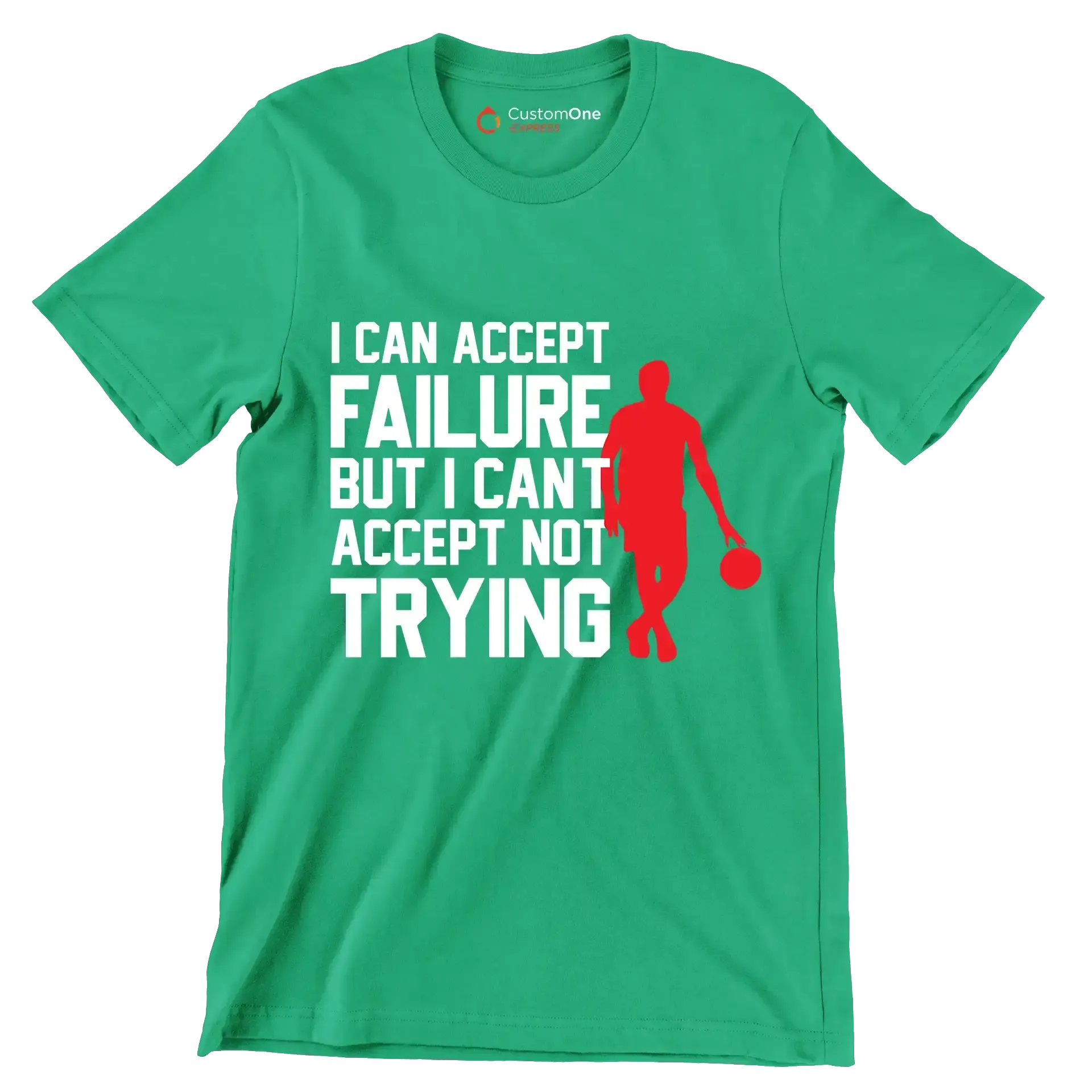 I Can Accept Failure But I Can't Accept Not Trying - Motivational Themed T-Shirt-Green-S-Custom One Express