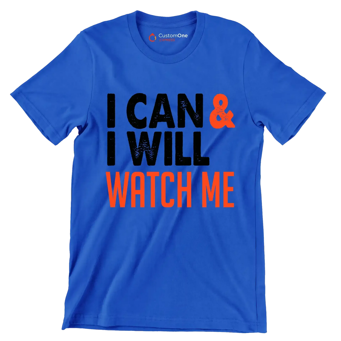 I Can I Will Watch Me - Motivational Themed T-Shirt-Blue-S-Custom One Express