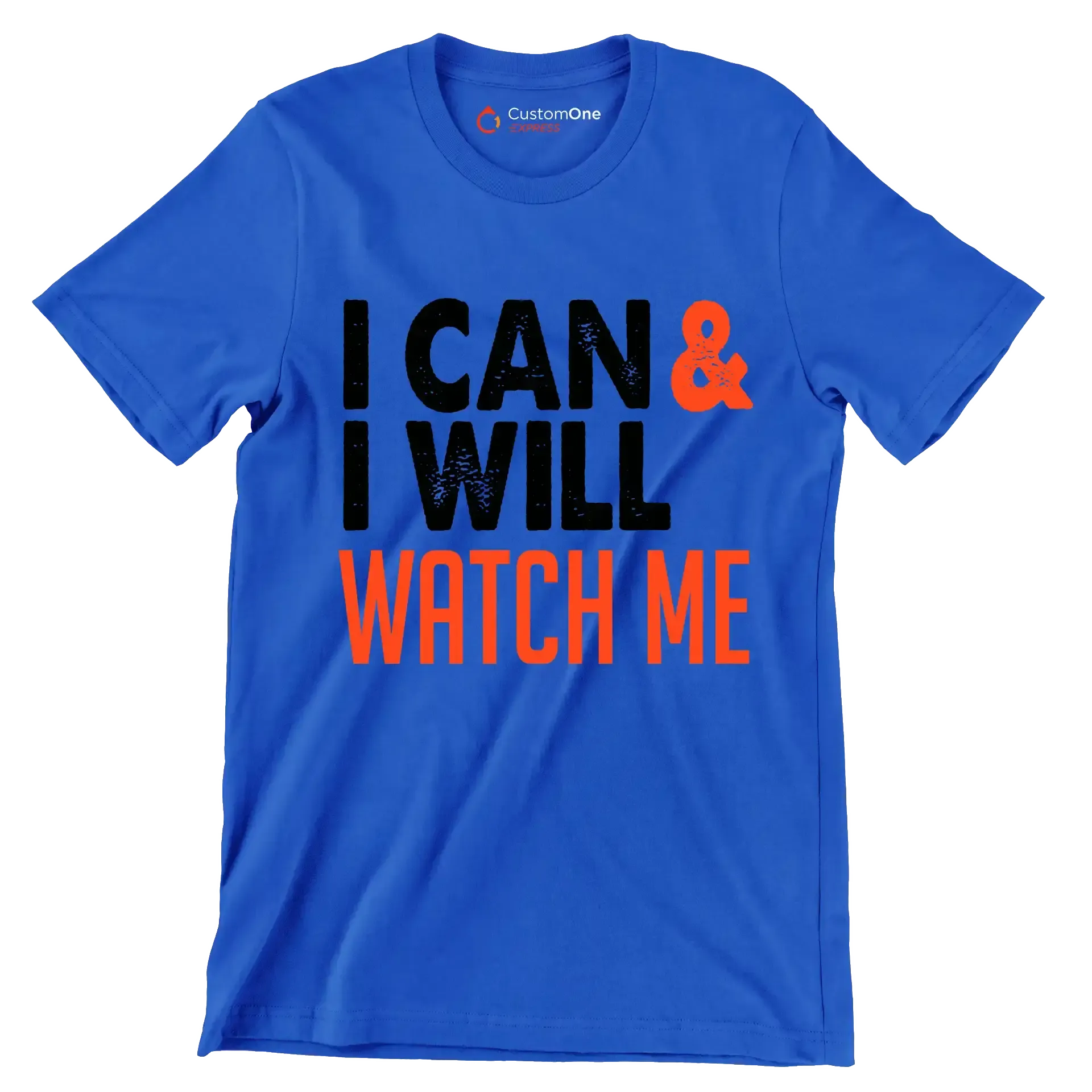 I Can I Will Watch Me - Motivational Themed T-Shirt-Blue-S-Custom One Express