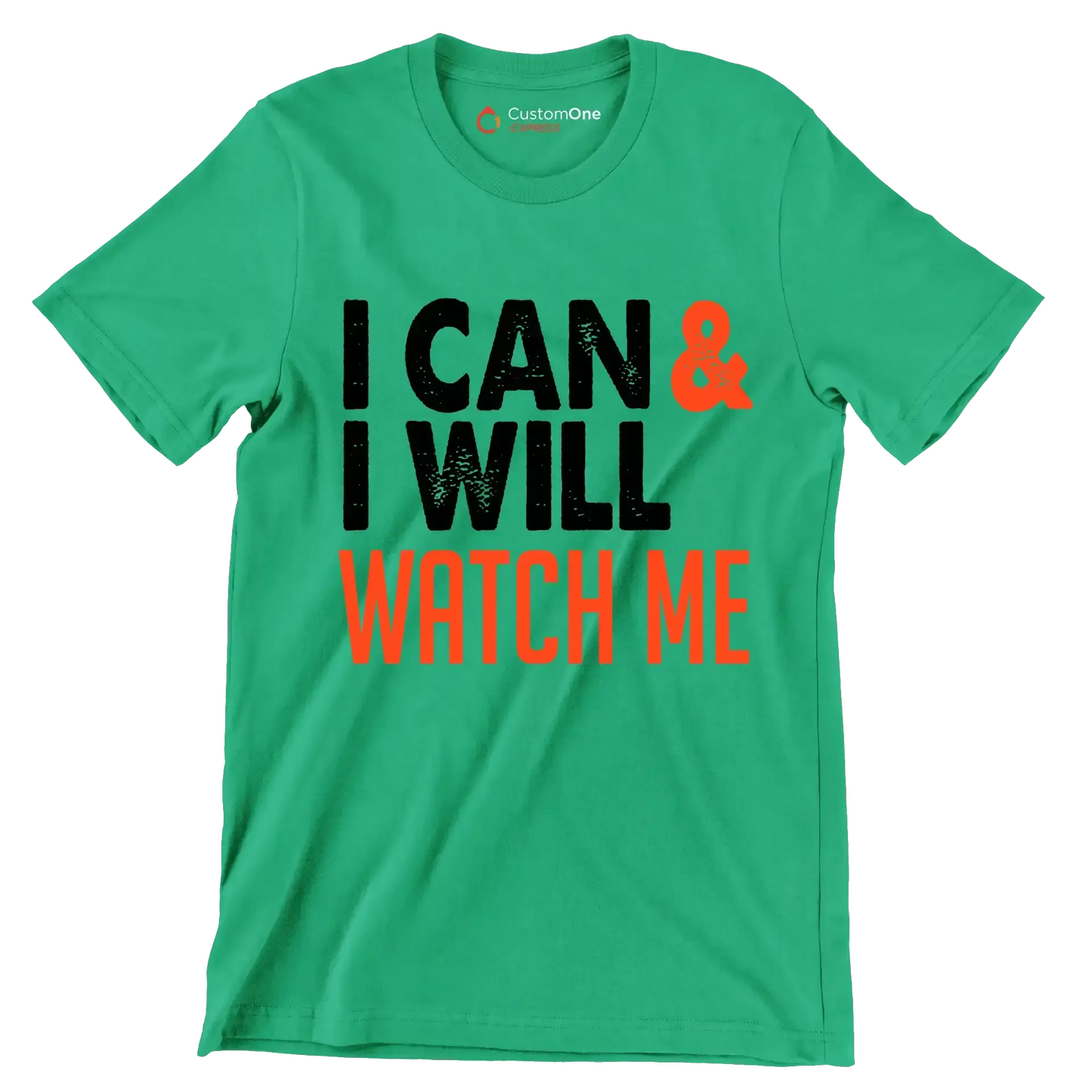 I Can I Will Watch Me - Motivational Themed T-Shirt-Green-S-Custom One Express