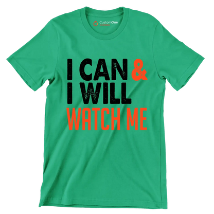 I Can I Will Watch Me - Motivational Themed T-Shirt-Green-S-Custom One Express