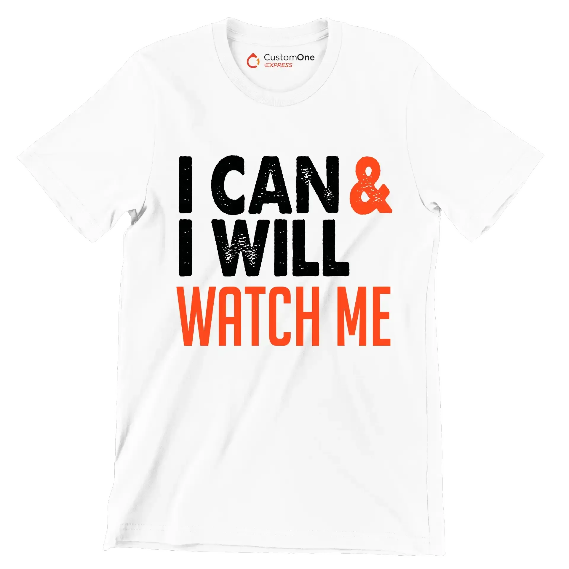 I Can I Will Watch Me - Motivational Themed T-Shirt-White-S-Custom One Express