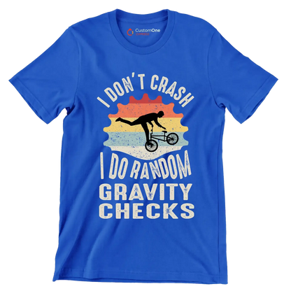 I DONOT CRUSH I DO RANDOM GRAVITY CHECKS - Bicycle Themed T-Shirt-Blue-S-Custom One Express