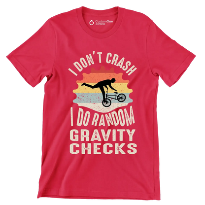 I DONOT CRUSH I DO RANDOM GRAVITY CHECKS - Bicycle Themed T-Shirt-Red-S-Custom One Express