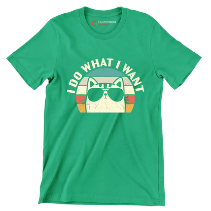 I Do What I Want - Cat Themed T-Shirt-Green-S-Custom One Express
