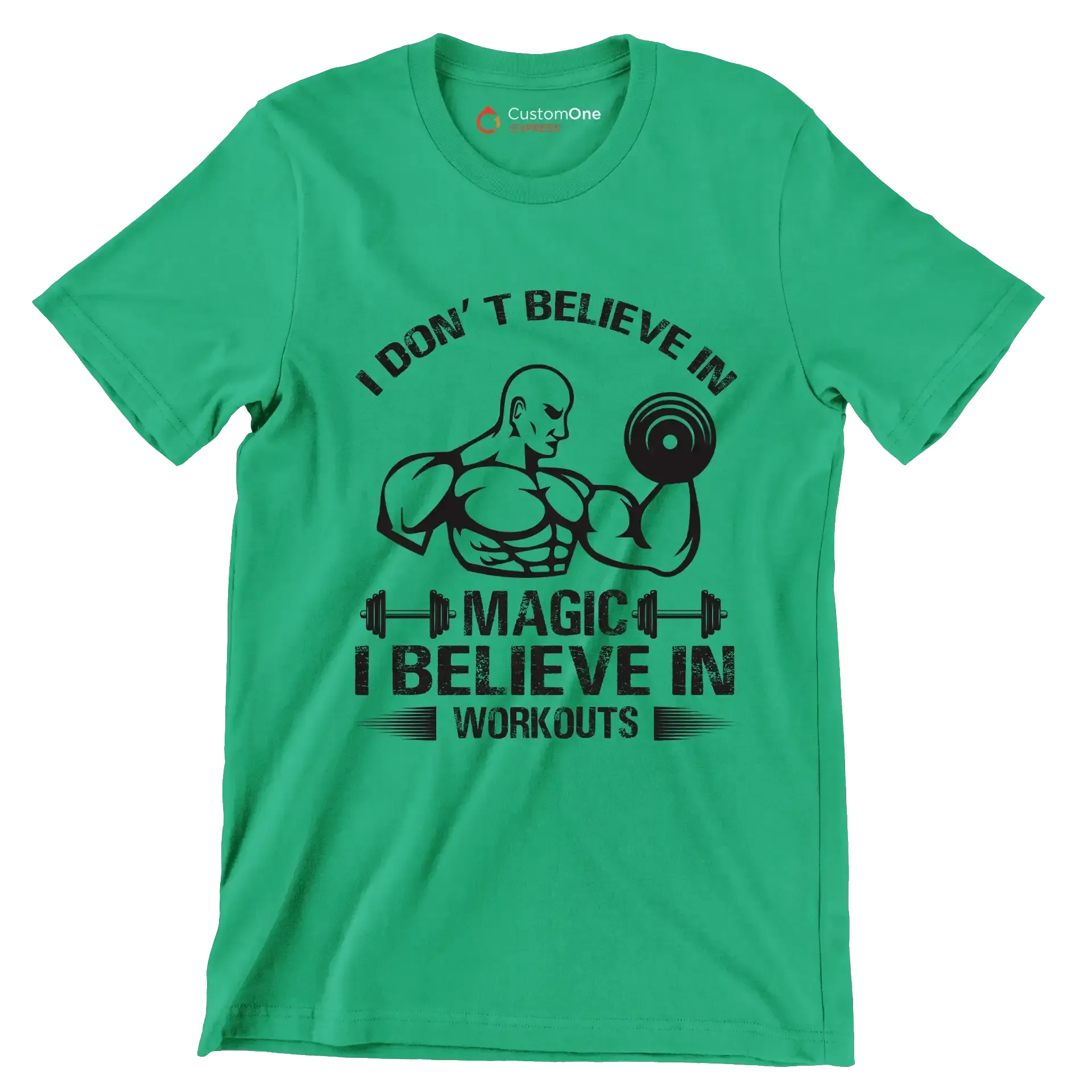 I Don't Believe In Magic I Believe In Workouts - Gym Themed T-Shirt-Green-S-Custom One Express