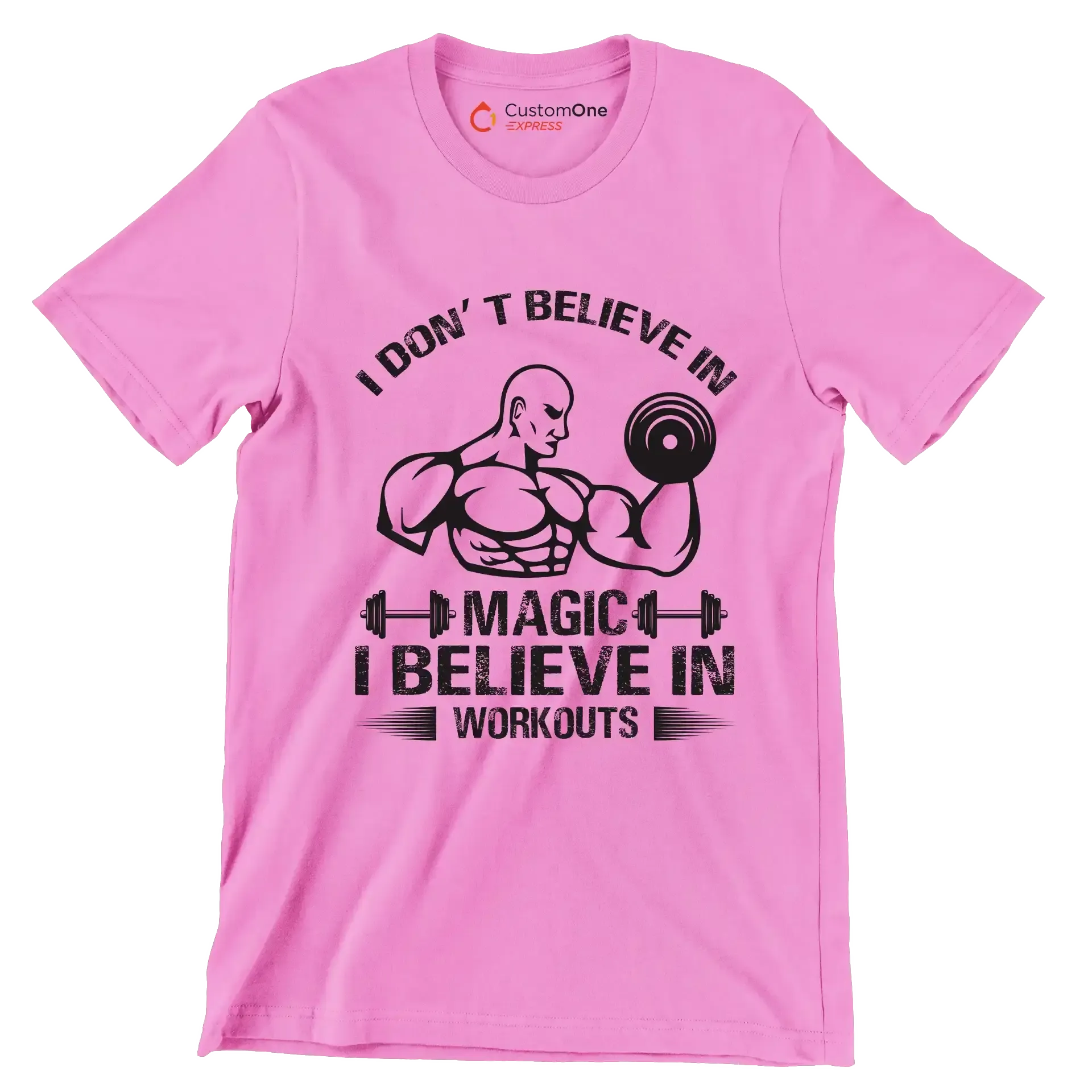 I Don't Believe In Magic I Believe In Workouts - Gym Themed T-Shirt-Pink-S-Custom One Express