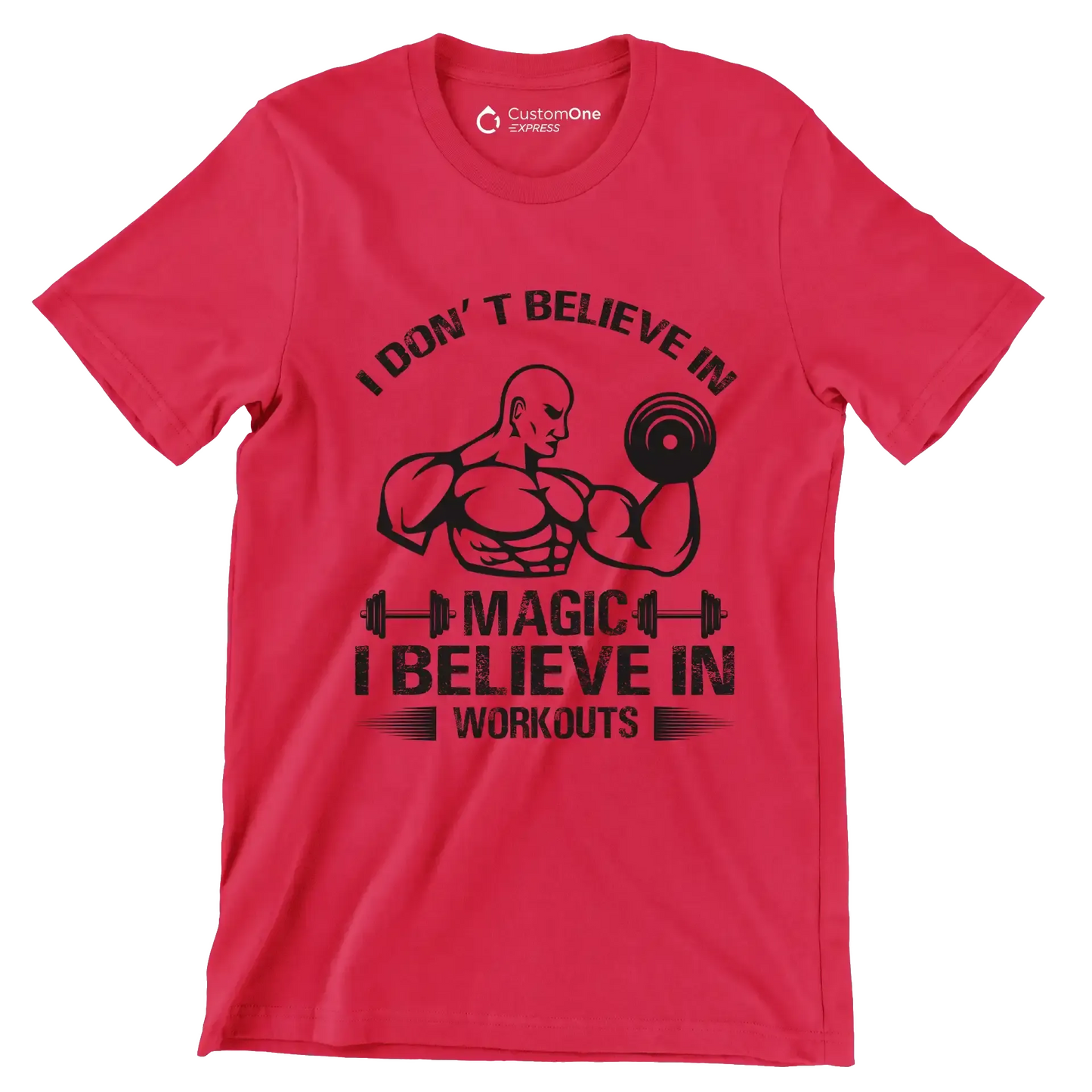 I Don't Believe In Magic I Believe In Workouts - Gym Themed T-Shirt-Red-S-Custom One Express