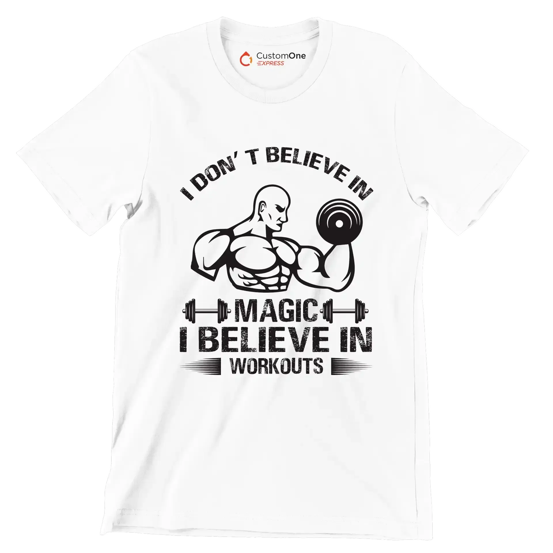 I Don't Believe In Magic I Believe In Workouts - Gym Themed T-Shirt-White-S-Custom One Express