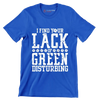 I Find Your Lack Of Green Disturbing - St. Patrick's Day T-Shirt-Blue-S-Custom One Express