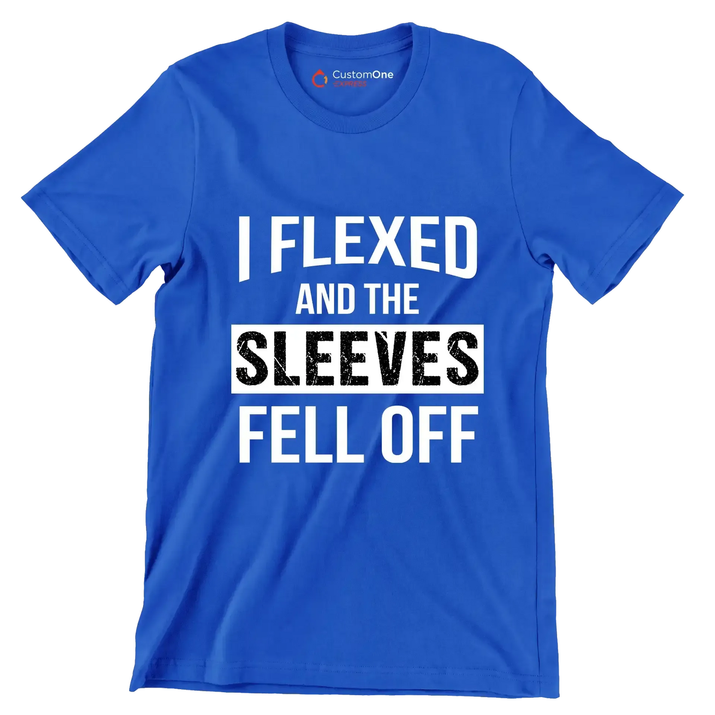 I Flexed And The Sleeves Fell Off - Gym Themed T-Shirt-Blue-S-Custom One Express