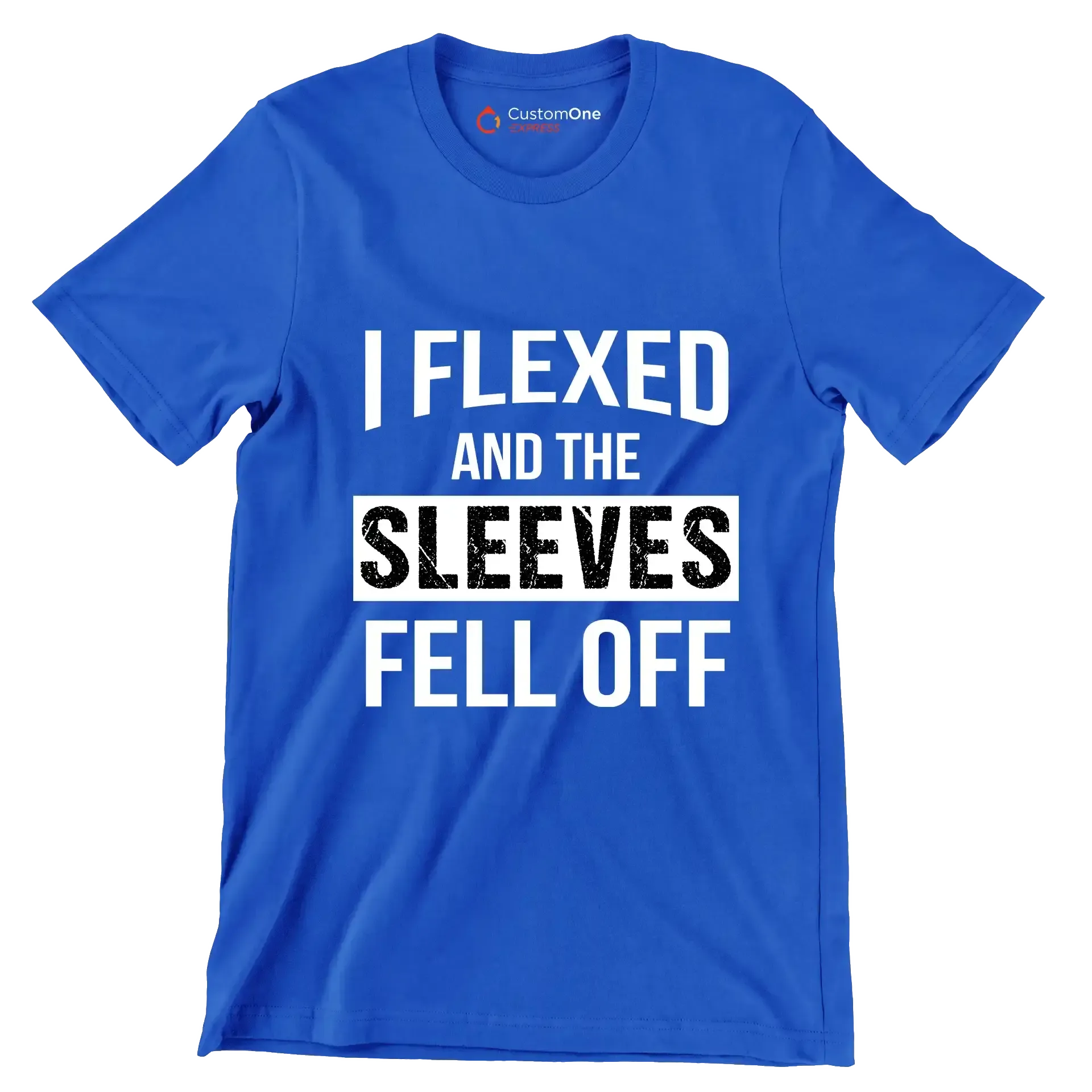 I Flexed And The Sleeves Fell Off - Gym Themed T-Shirt-Blue-S-Custom One Express
