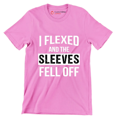 I Flexed And The Sleeves Fell Off - Gym Themed T-Shirt-Pink-S-Custom One Express