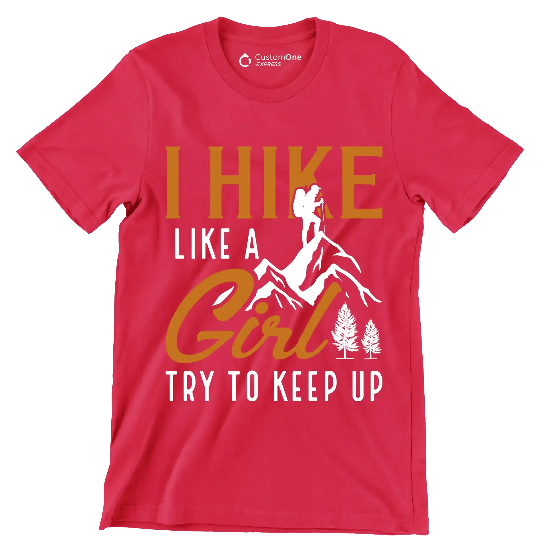 I HIKE LIKE A GIRL TRY TO KEEP UP - Hiking Themed T-Shirt-Red-S-Custom One Express