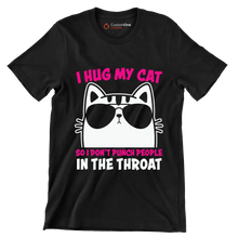 I Hug My Cat So - Cat Themed T-Shirt-Black-S-Custom One Express