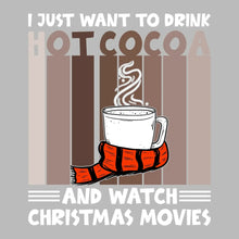 I JUST WANT TO DRINK HOT COCOA AND WATCH CHRISTMAS MOVIES - Coffee Themed T-Shirt-Black-S-Custom One Express