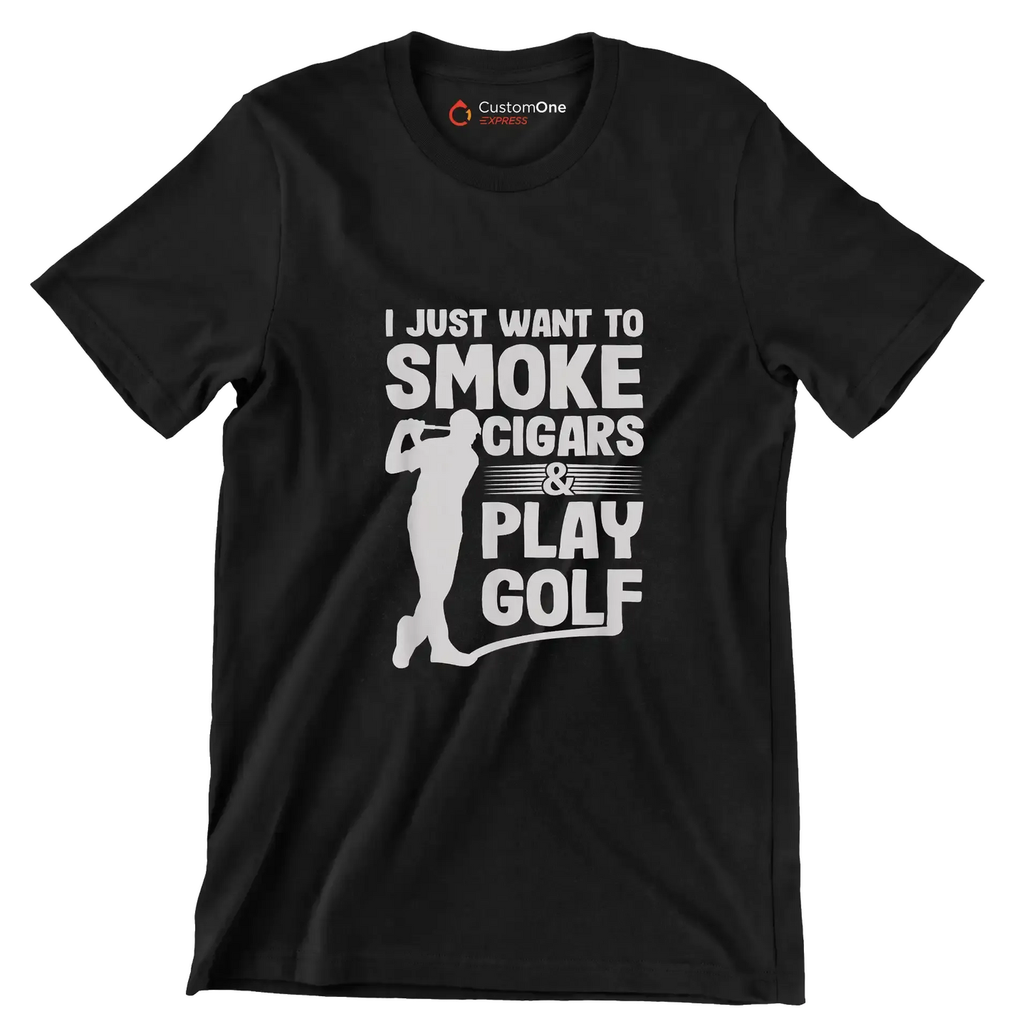 I JUST WANT TO SMOKE CIGARS & PLAY GOLF - Golf Themed T-Shirt-Black-S-Custom One Express