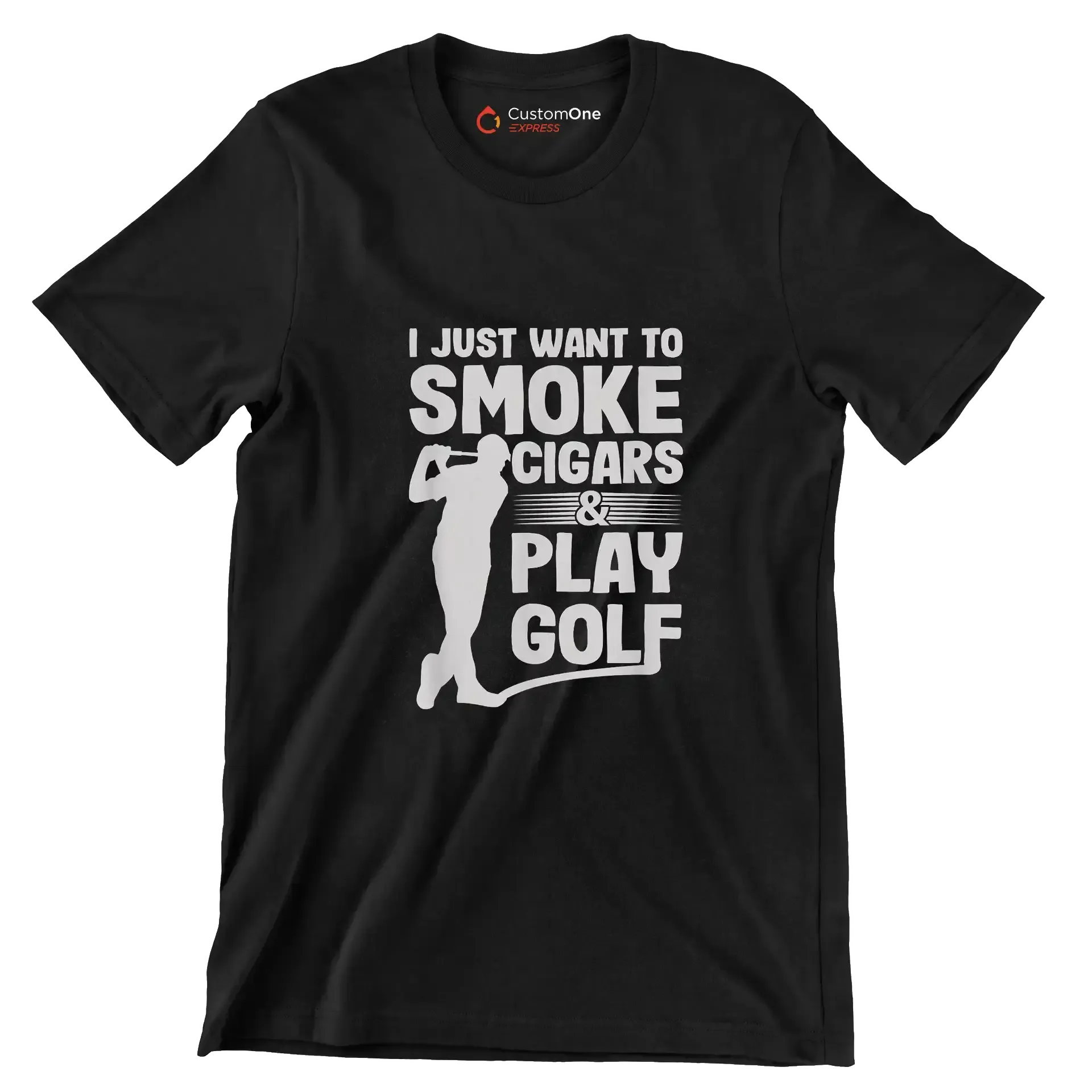 I JUST WANT TO SMOKE CIGARS & PLAY GOLF - Golf Themed T-Shirt-Black-S-Custom One Express