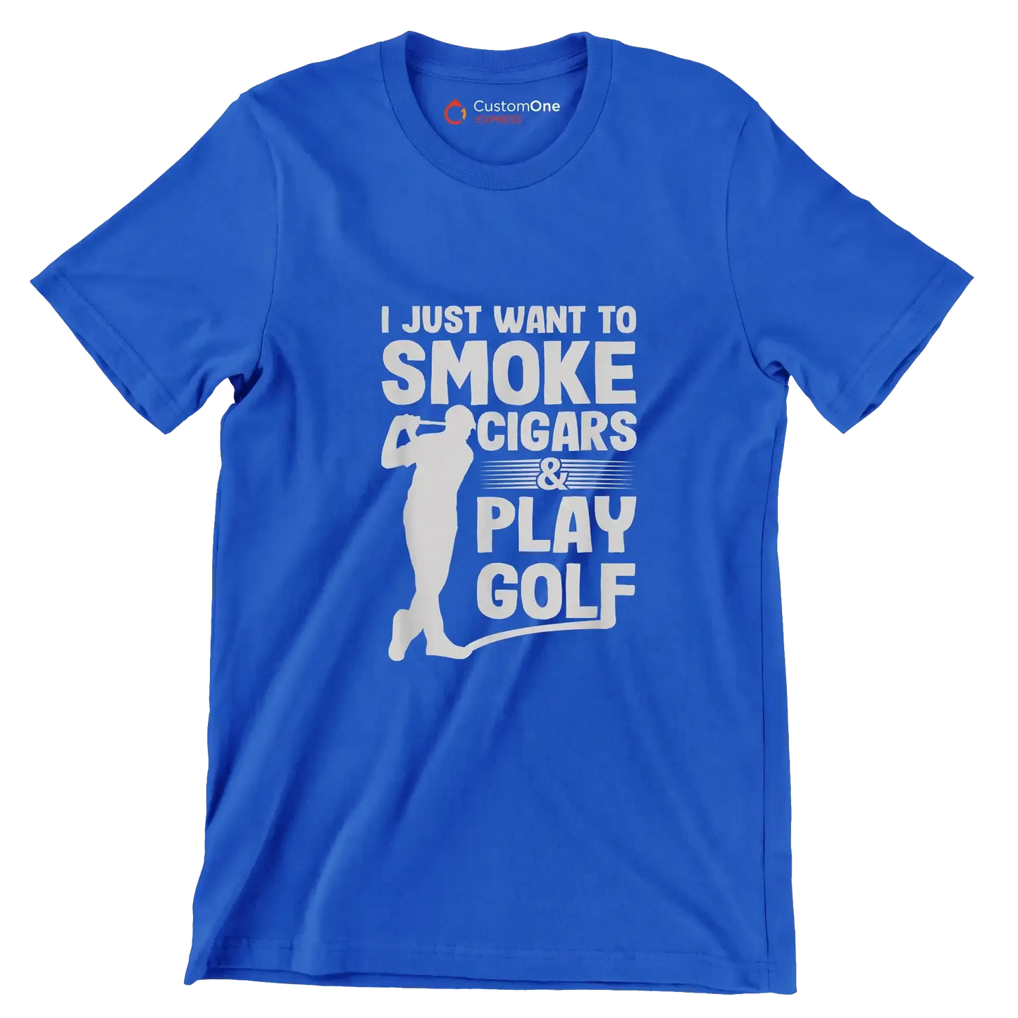 I JUST WANT TO SMOKE CIGARS & PLAY GOLF - Golf Themed T-Shirt-Blue-S-Custom One Express