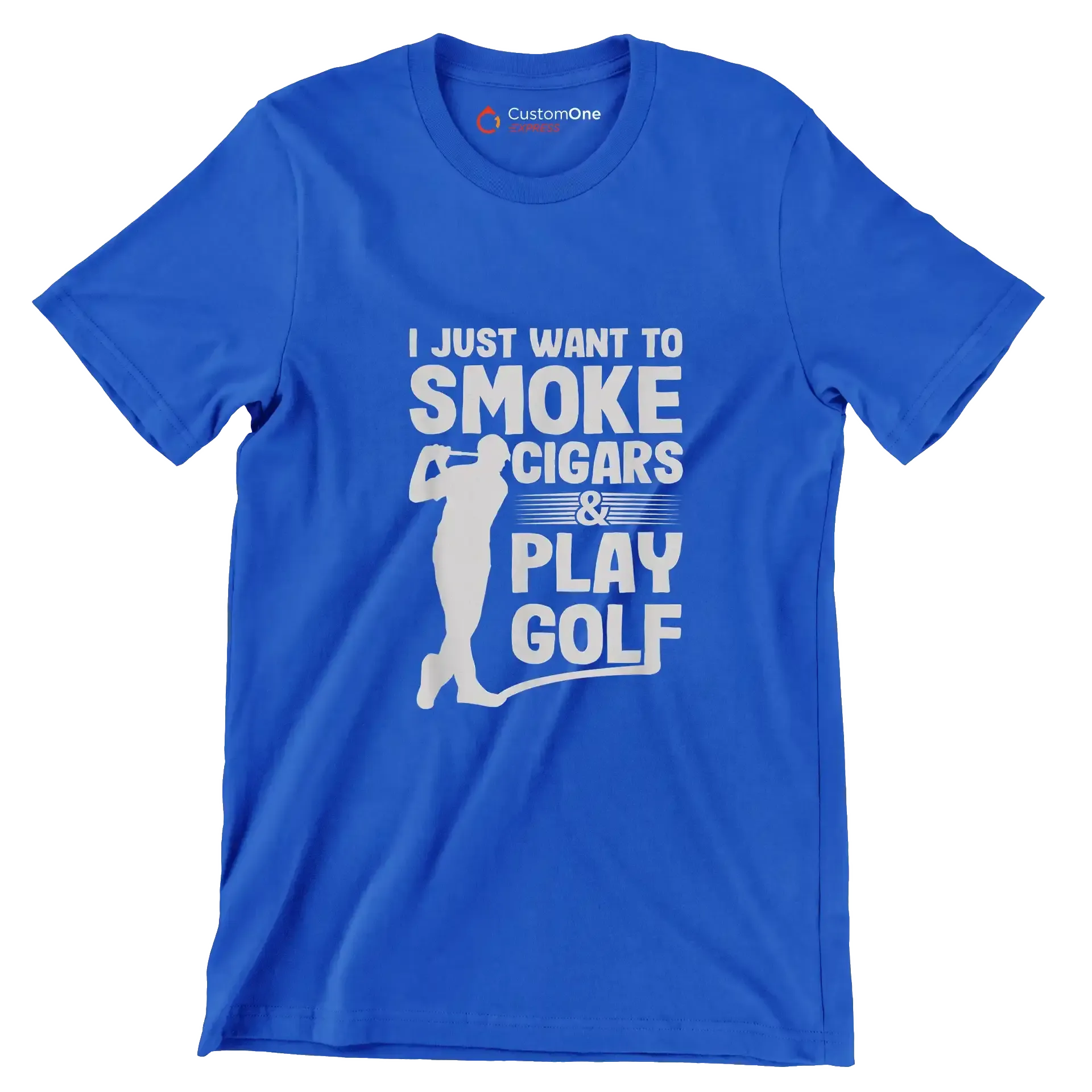 I JUST WANT TO SMOKE CIGARS & PLAY GOLF - Golf Themed T-Shirt-Blue-S-Custom One Express