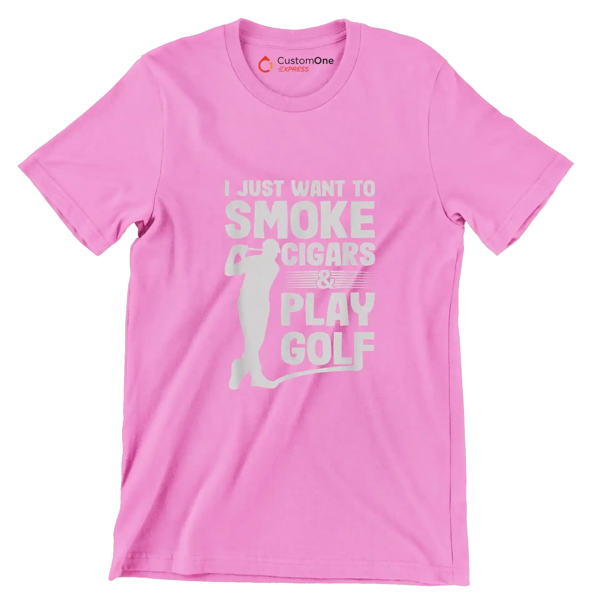 I JUST WANT TO SMOKE CIGARS & PLAY GOLF - Golf Themed T-Shirt-Pink-S-Custom One Express