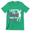 I KNOW I PLAY LIKE A GIRL TRY TO KEEP UP - Golf Themed T-Shirt-Green-S-Custom One Express