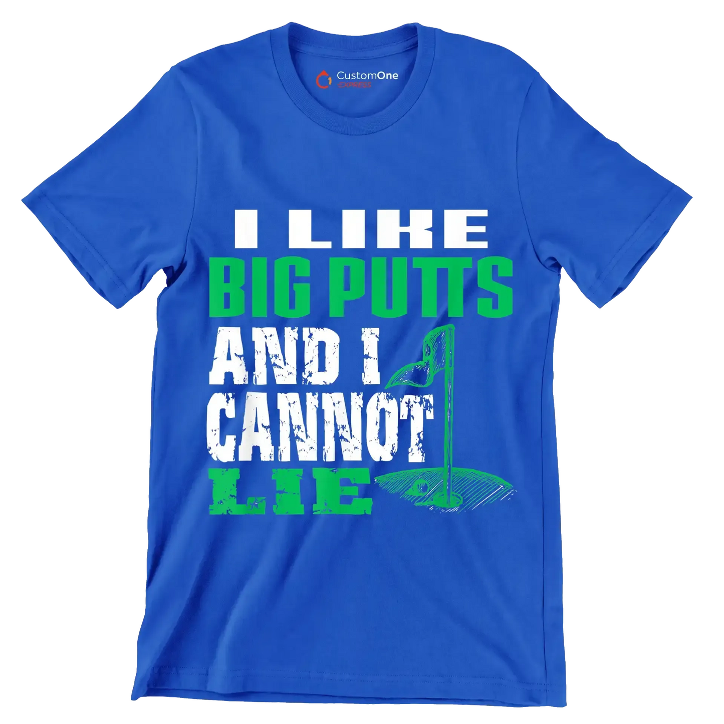 I LIKE BIG PUTTS AND I CANNOT LIE - Golf Themed T-Shirt-Blue-S-Custom One Express
