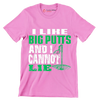 I LIKE BIG PUTTS AND I CANNOT LIE - Golf Themed T-Shirt-Pink-S-Custom One Express