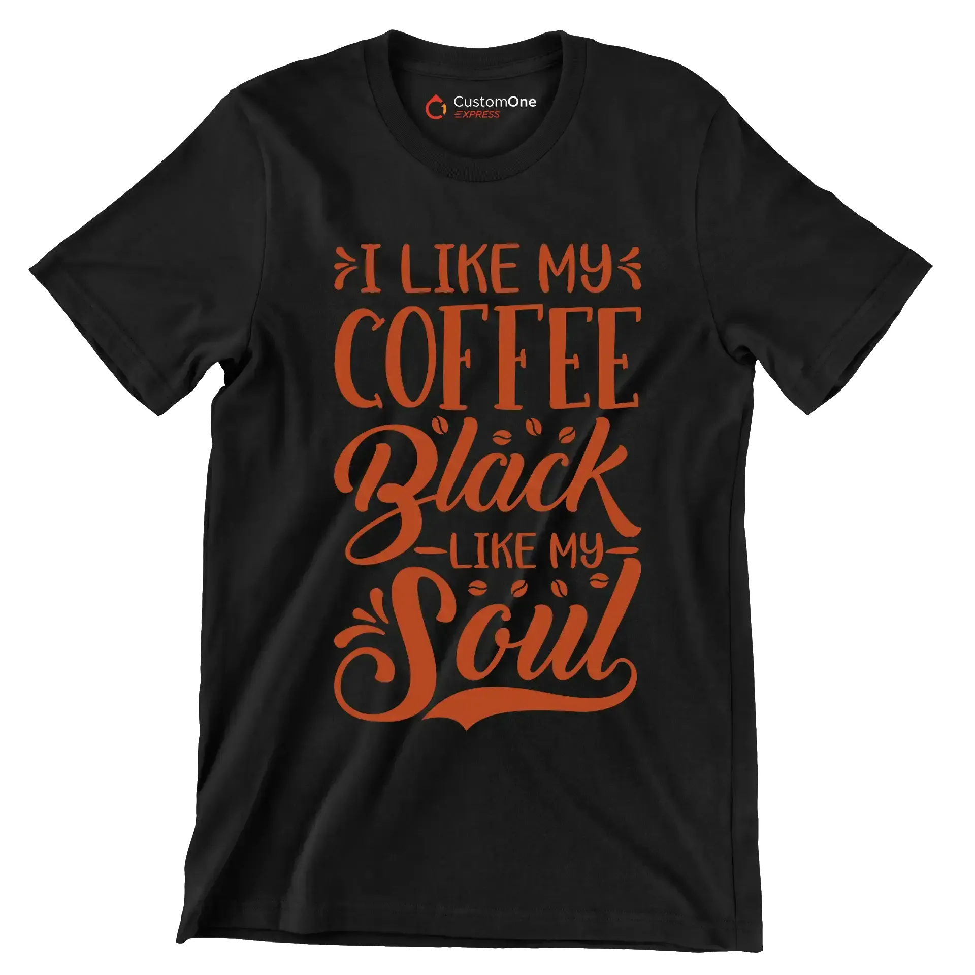 I LIKE MY COFFEE Black -LIKE MY- Soul - Coffee Themed T-Shirt-Black-S-Custom One Express