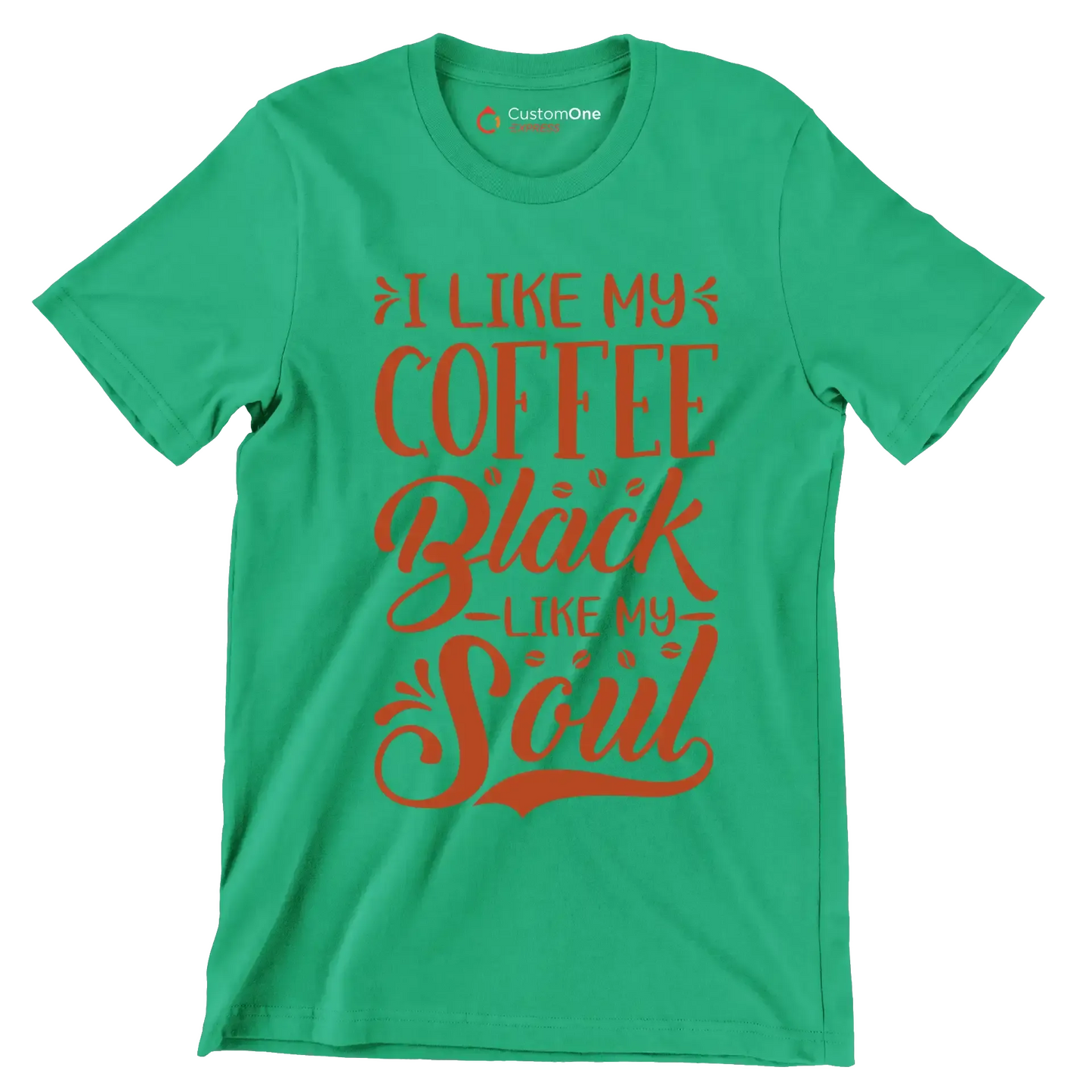 I LIKE MY COFFEE Black -LIKE MY- Soul - Coffee Themed T-Shirt-Green-S-Custom One Express