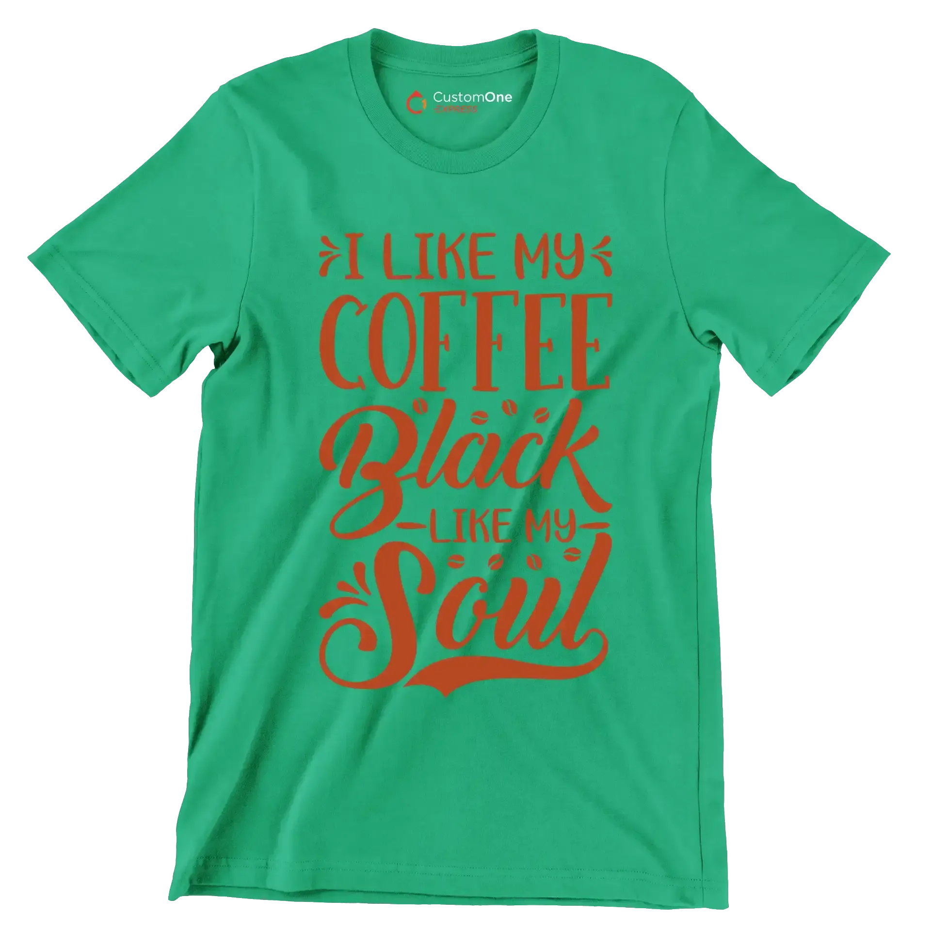 I LIKE MY COFFEE Black -LIKE MY- Soul - Coffee Themed T-Shirt-Green-S-Custom One Express