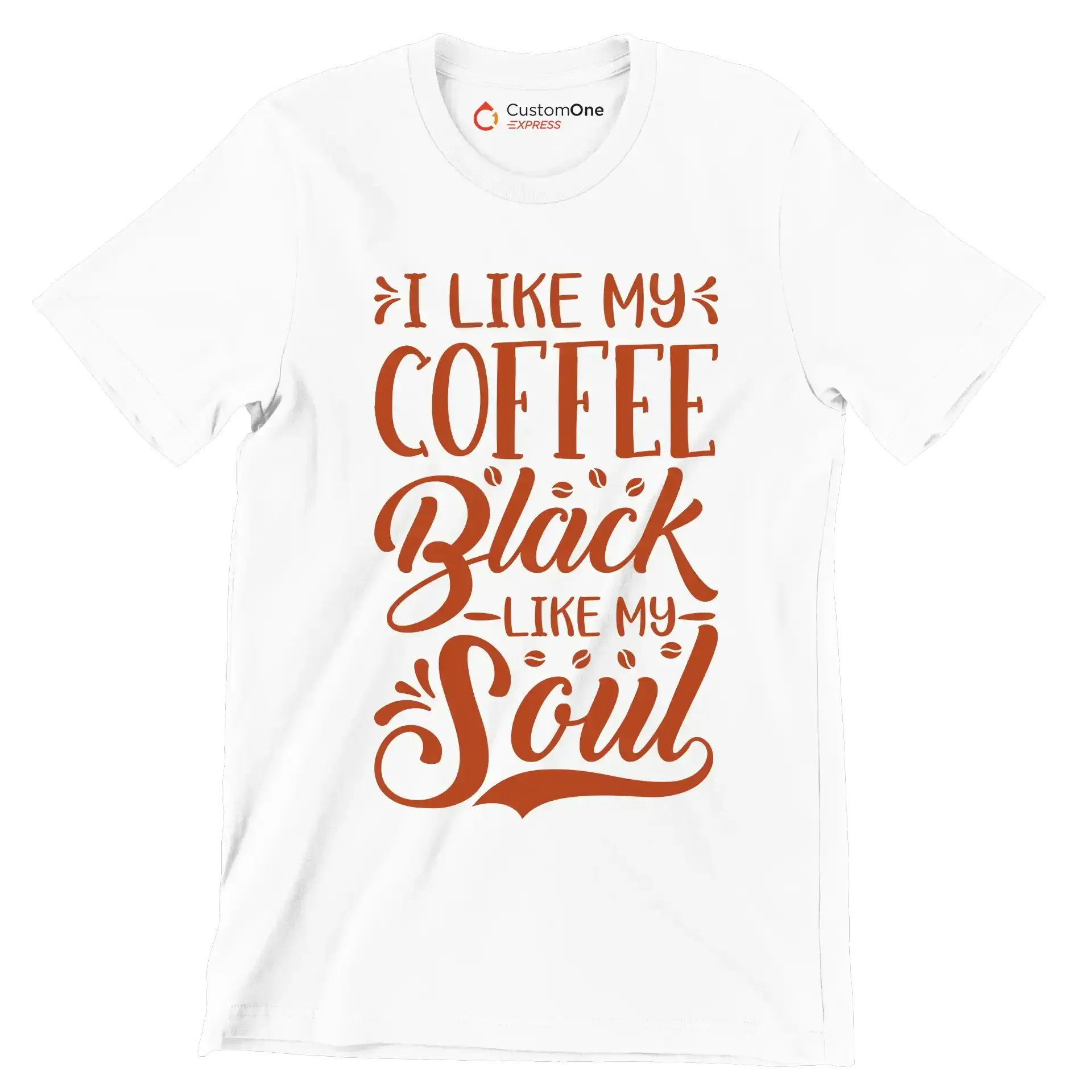 I LIKE MY COFFEE Black -LIKE MY- Soul - Coffee Themed T-Shirt-White-S-Custom One Express